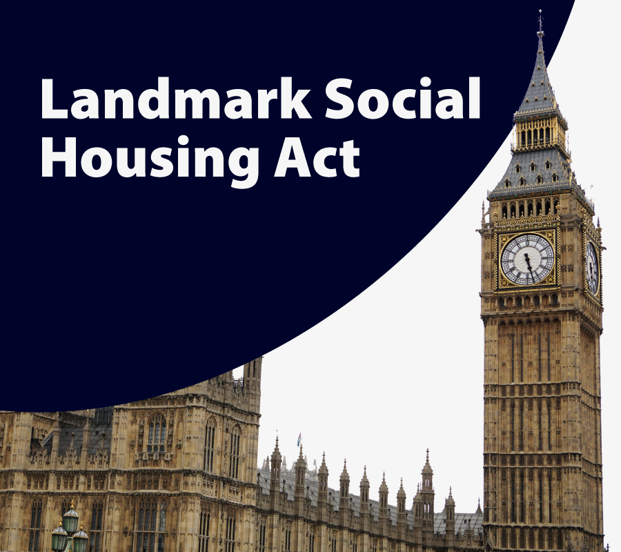 Landmark Social Housing Act passed into law Your Housing Group